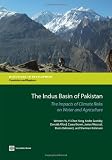 The Indus Basin of Pakistan: The Impacts of Climate Risks on Water and Agriculture (Directions in Development)