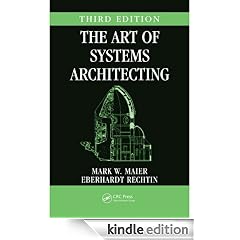 The Art of Systems Architecting, Third Edition (Systems Engineering)