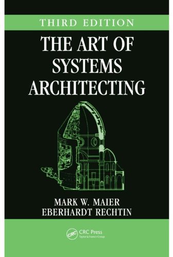 The Art of Systems Architecting, Third Edition (Systems Engineering)