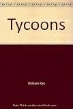 Tycoons : where they come from and how they made it