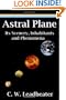 Astral Plane: Its Scenery, Inhabitants and Phenomena