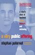 A Very Public Offering: A Rebel's Story of Business Excess, Success, and Reckoning