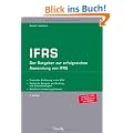 IFRS: Der Ratgeber zur erfolgreichen Umstellung von HGB auf IAS/IFRS. Einf�hrungsplan. Gegen�berstellung HGB-IAS: die wichtigsten Unterschiede auf den Punkt gebracht. (Rechnungswesen)
