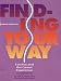 Books : Finding Your Way: Families and the Cancer Experience: A Guidebook (MN589506)
