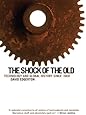 The Shock of the Old: Technology and Global History since 1900