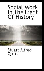 Social Work In The Light Of History