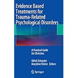 evidence based treatments for trauma related psychological disorders a practical guide for clinicians