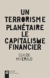 Acheter le livre Un terrorisme planétaire, le capitalisme