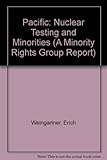 The Pacific : nuclear testing and minorities