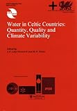Water in Celtic countries : quantity, quality and climate variability