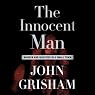 The Innocent Man: Murder and Injustice in a Small Town