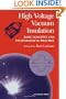 High Voltage Vacuum Insulation: Basic Concepts and Technological Practice