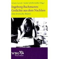 Ingeborg Bachmanns Gedichte aus dem Nachlass: Eine kritische Bilanz