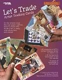 Let's Trade Artist Trading Cards (Leisure Arts 3991)
