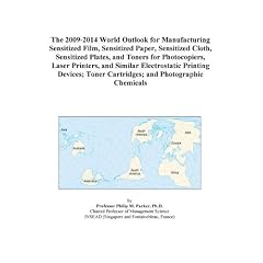 The 2009-2014 World Outlook for Manufacturing Sensitized Film, Sensitized Paper, Sensitized Cloth, Sensitized Plates, and Toners for Photocopiers, Laser ... Toner Cartridges; and Photographic Chemicals