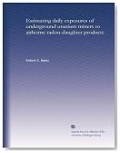 Estimating daily exposures of underground uranium miners to airborne radon-daughter products