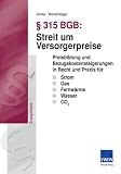 § 315 BGB. Streit um Versorgerpreise: Preisbildung und Bezugskostensteigerungen in Recht und Praxis für Strom, Gas, Fernwärme, Wasser, CO 2