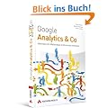Google Analytics und Co: Methoden der Webanalyse professionell anwenden