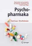 Psychopharmaka: Übersichtlich und verständlich Für Patienten, Angehörige und Profis in der Pflege