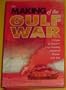 The Making of the Gulf War: Origins of Kuwait's Long-Standing Territorial Dispute With Iraq