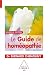 Le Guide de l'hom�opathie