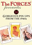 The Forces' Favourites Playing Cards: 54 Gorgeous Pin-Ups from the 1940s