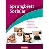 Sprungbrett Soziales - Sozialassistent/in: Sozialassistenz, Pflegeassistenz, Sozialbetreuung, Alltagsbetreuung, Sozialpflege und -hilfe: Berufsübergreifender Lernbereich. Schülerbuch Sprungbrett Soziales - Sozialassistent/in: Sozialassistenz, Pflegeassistenz, Sozialbetreuung, Alltagsbetreuung, Sozialpflege und -hilfe: Berufsübergreifender Lernbereich. Schülerbuch