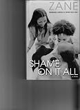 Shame on It All