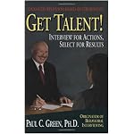 Get Talent: Interview For Actions, Select For Results book cover