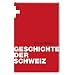 Geschichte der Schweiz