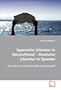 Spanische Literatur in Deutschland � Deutsche Literatur in Spanien: Eine Studie zum bilateralen Lizenzhandel (German Edition)