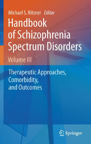Handbook of Schizophrenia Spectrum Disorders, Volume III: Therapeutic Approaches, Comorbidity, and Outcomes: 3