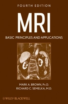 MRI: Basic Principles and Applications MRI: Basic Principles and Applications