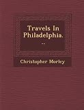 Travels In Philadelphia...
