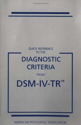 Quick Reference to the Diagnostic Criteria from DSM-IV-TR (Quick Reference to the Diagnostic Criteria from Dsm) by American Psychiatric Association (1994) Paperback