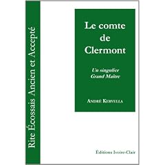 Le comte de Clermont - Un singulier Grand Ma�tre
