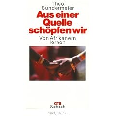 Aus einer Quelle sch�pfen wir. Von Afrikanern lernen. ( Sachbuch).