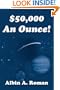 $50,000 An Ounce!