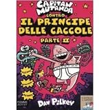 Capitan Mutanda contro il principe delle caccole: 2