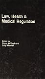 Law, health and medical regulation