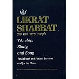 [Likrat Shabat ve-Yom tov] =: Likrat Shabbat : worship, study, and song : for Sabbath and festival services and for the home
