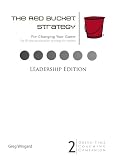 Review Pinnacle Business Press  / The Red Bucket Strategy - Leadership Edition: Drive Time Coaching Companion