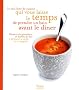 Le seul livre de cuisine qui vous laisse le temps de prendre un bain avant le d�ner : Recettes du quotidien et buffets de f�te � pr�parer la veille ou � congeler