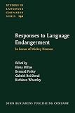 Responses to language endangerment : in honor of Mickey Noonan : new directions in language documentation and language revitalization
