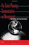 Pre-Crisis Planning, Communication, and Management