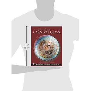 The Art of Carnival Glass (Schiffer Book for Collectors)