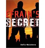 Efrains Secret[ EFRAINS SECRET ] by Quintero, Sofia (Author) Apr-13-10[ Hardcover ]