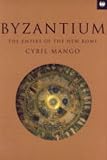Byzantium : the empire of the new Rome