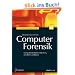 Computer-Forensik: Computerstraftaten erkennen, ermitteln, aufkl�ren