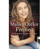 Freiheit: Auf der Suche nach einem neuen Lebenvon "Malika Oufkir"